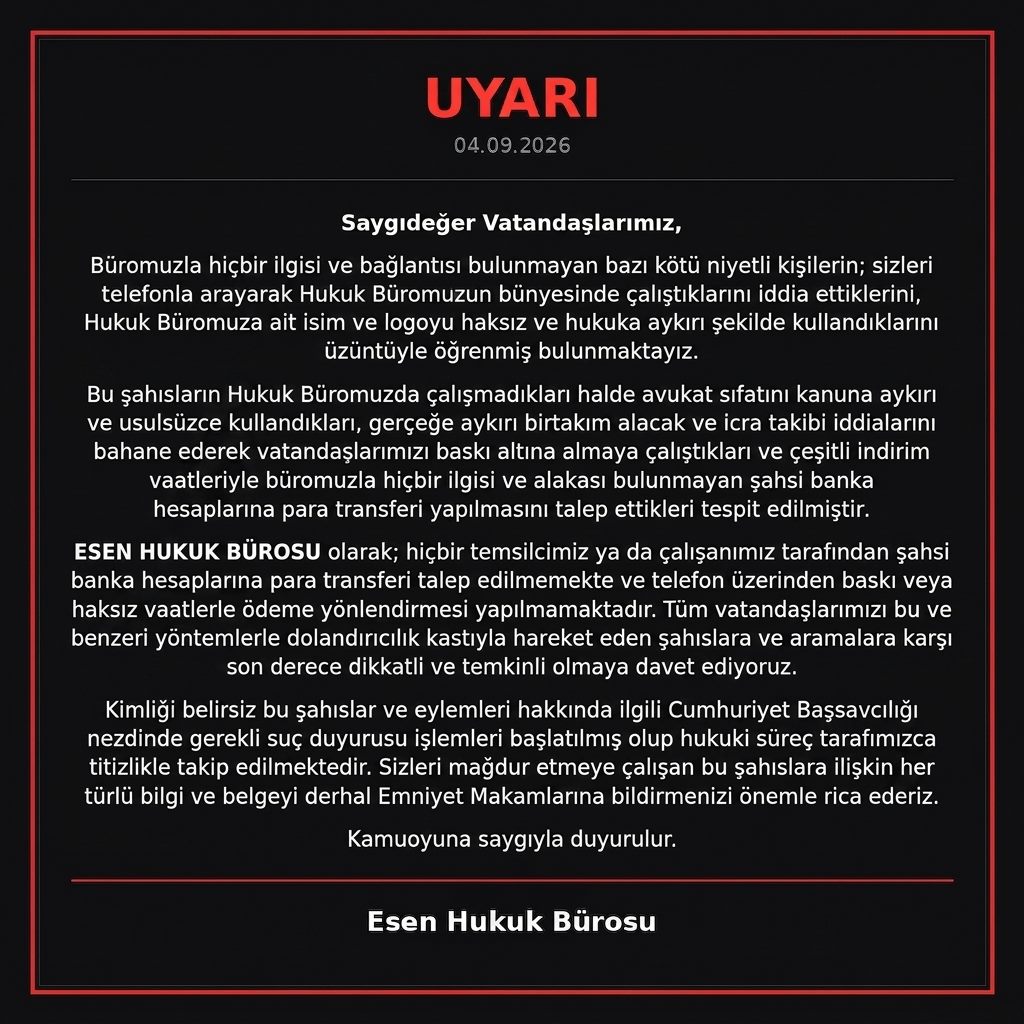 Esen Hukuk Bürosu Uyarı